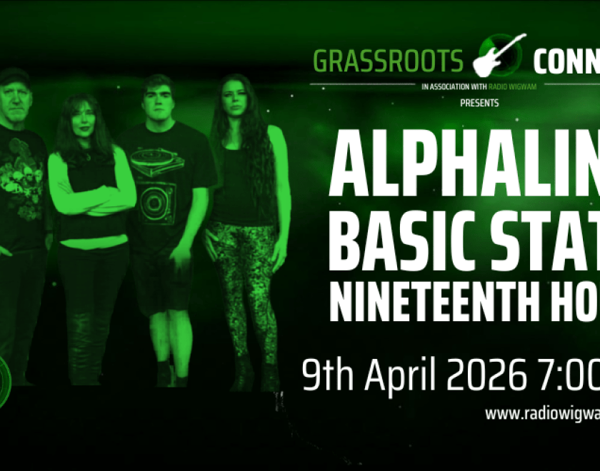 Radio Wigwam / Grass Roots Connect Presents...  @alphalineband @basicstateband  @nineteenth_hour   FREE ENTRY / 18+  @radio_wigwam   www.radiowigwam.com