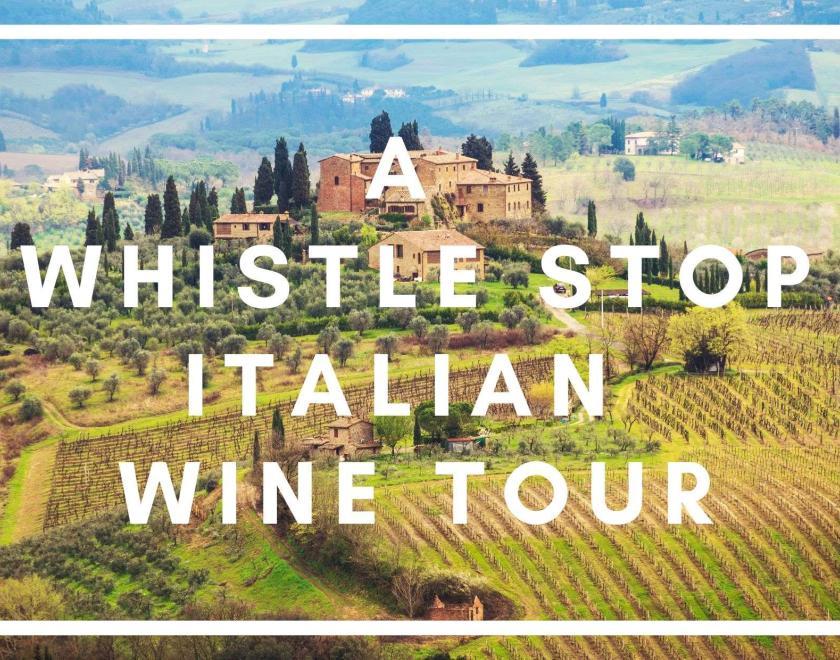 Banner image of Italian countryside with bold white text 'A Whistle Stop Italian Wine Tour'