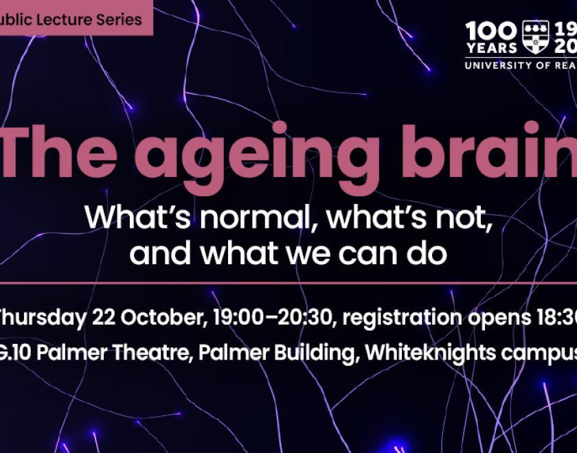 The Ageing Brain: What's Normal, What's Not, and What We Can Do