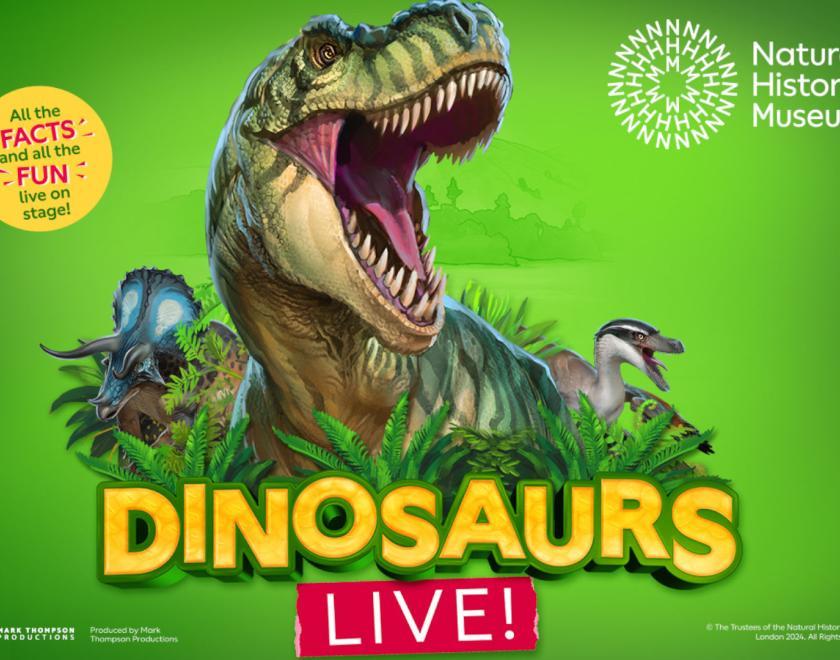 Natural History Museum presents Dinosaurs Live!