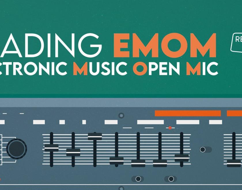 Reading EMOM, Electronic Music Open Mic