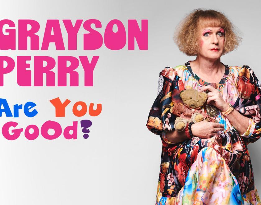 Grayson Perry: Are You Good? Hexagon Nov 2025