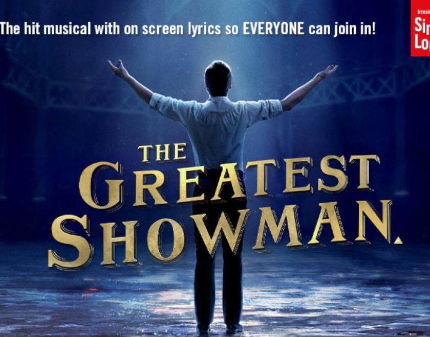 Sing-a-Long-a THE GREATEST SHOWMAN (PG)