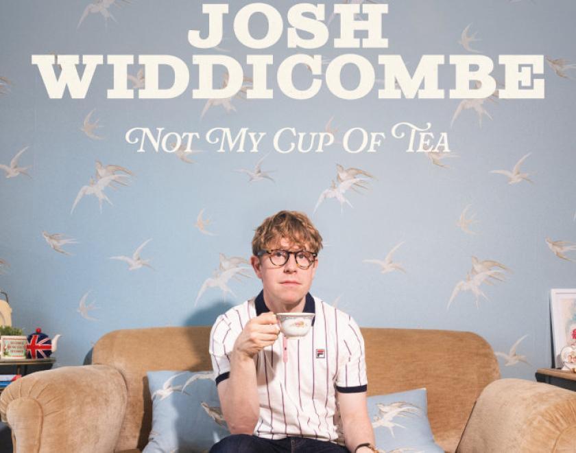 Josh Widdicombe: Not My Cup of Tea