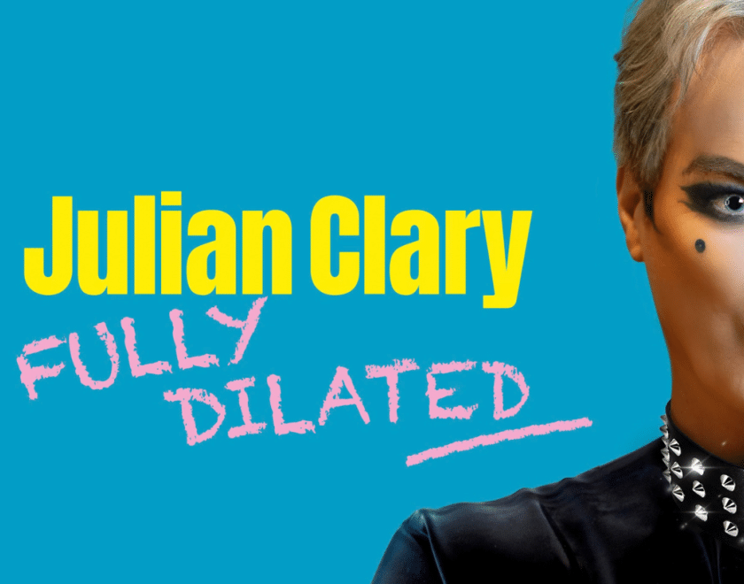 Half a face of Julian Clary with his name and the title of the show