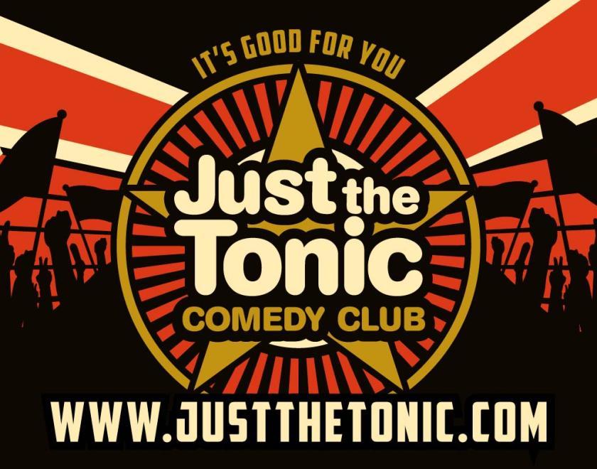 Just the Tonic Comedy Club -   We bring you four different acts at every Standard Saturday show including some of the best up & coming comperes and headliners from the UK & abroad. -Consistently boasting the most interesting line ups in the country