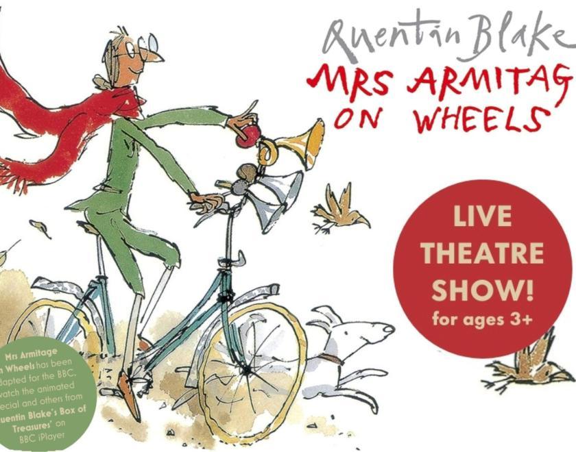 MRS ARMITAGE ON WHEELS by Quentin Blake and produced by Farnham Maltings