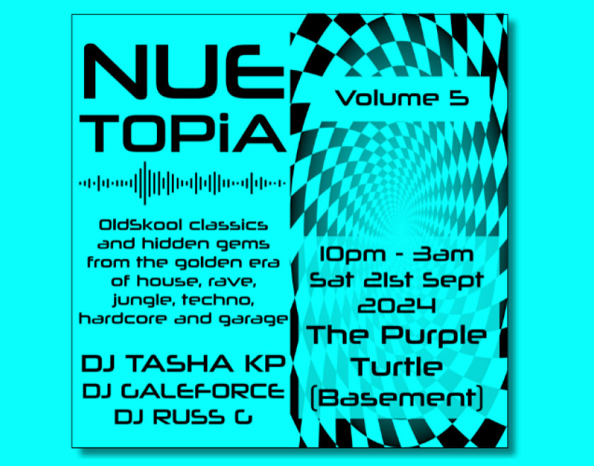 Nuetopia returns to the Turtle basement to bring you Old Skool House/Rave/Jungle/Hardcore/Garage Classics and more...  FREE ENTRY / 18+ ID Required