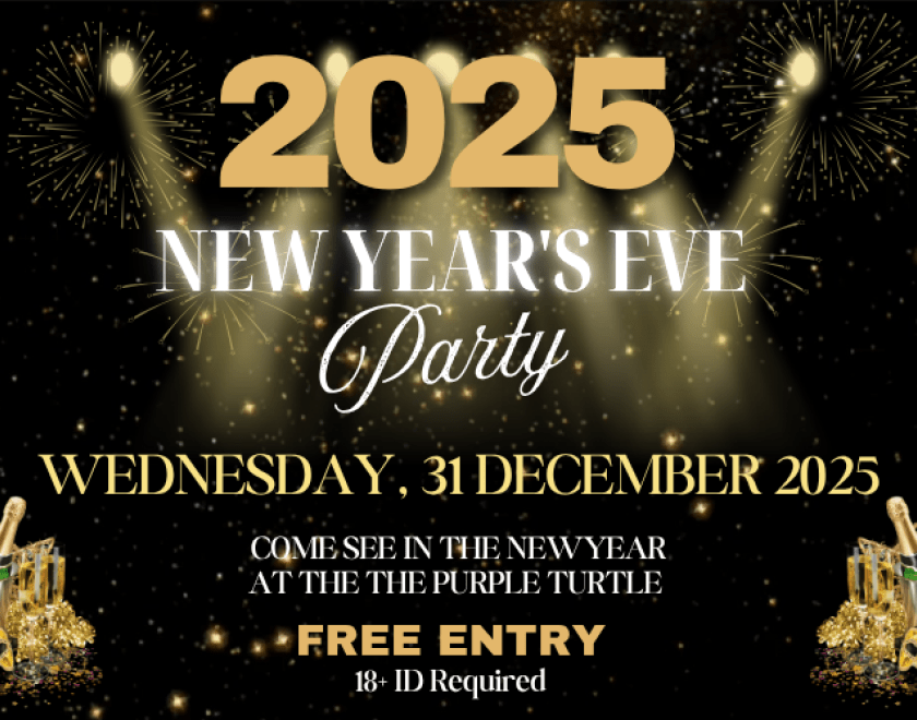 See in the New Year at The Purple Turtle  FREE ENTRY // 18+ ID Required