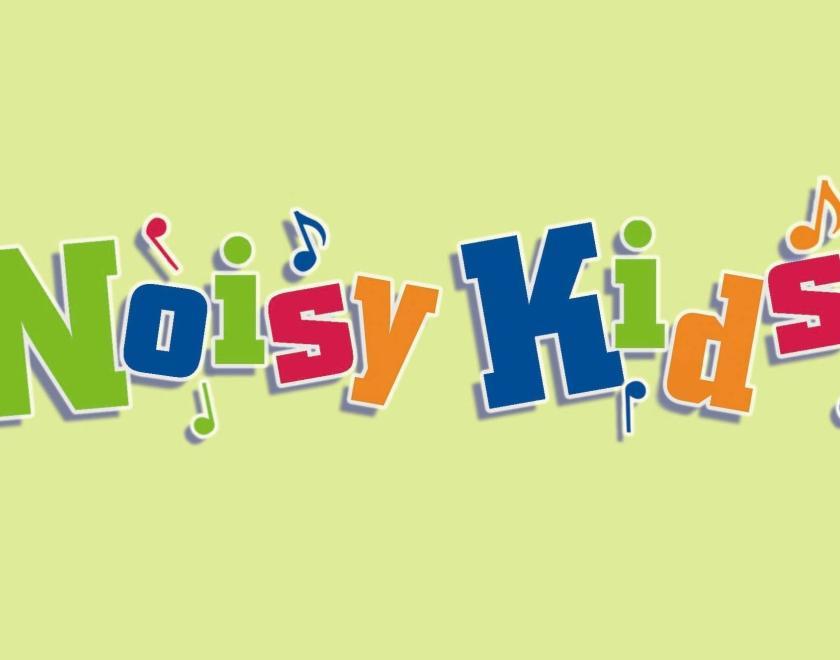 Noisy Kids