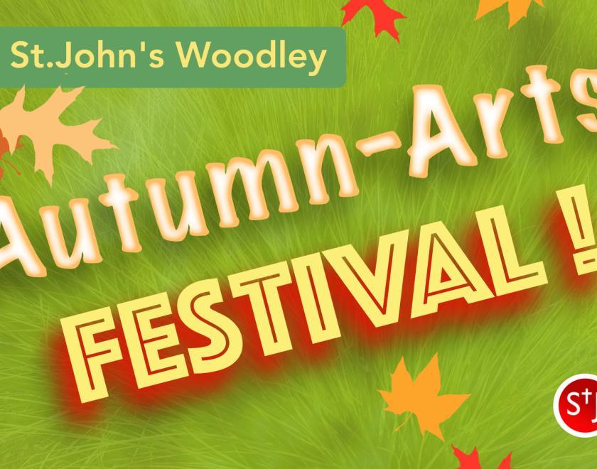 Text saying "St.John's Woodley Autumn Arts Festival!" on a green background