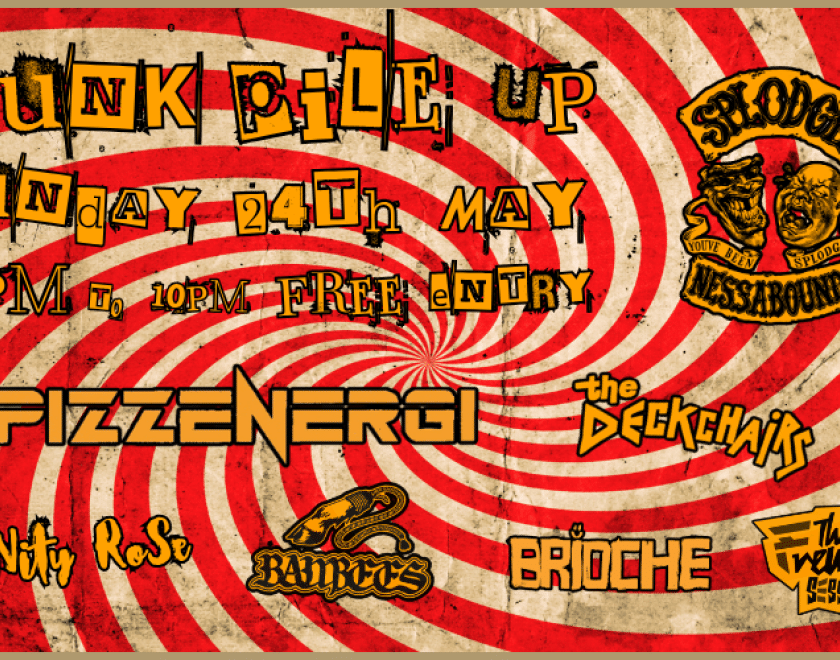 PUNK PILE UP 26 A line up of classic punk - nu skool meets old skool Spizz Energi @spizzorwell Splodgenessabounds @Splodgenessabounds The Deckchairs @the_deckchairs Bambees @bambees.music Vanity Rose @vanityrose_el Brioche @briocheband The Freudian Session @thefreudiansession 2pm to 10pm FREE ENTRY