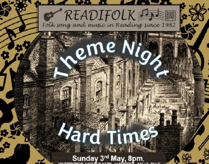 Poster advertising a Readifolk theme night "Hard Times" on Sunday 3rd May. At the centre of the poster is an image of closely-packed houses with chimneys and walled back yards between them. Around the outside are shapes of musical notation, instruments and Reading's Maiwand Lion. The poster is coloured light brown, giving an old-fashioned, nostalgic appearance.