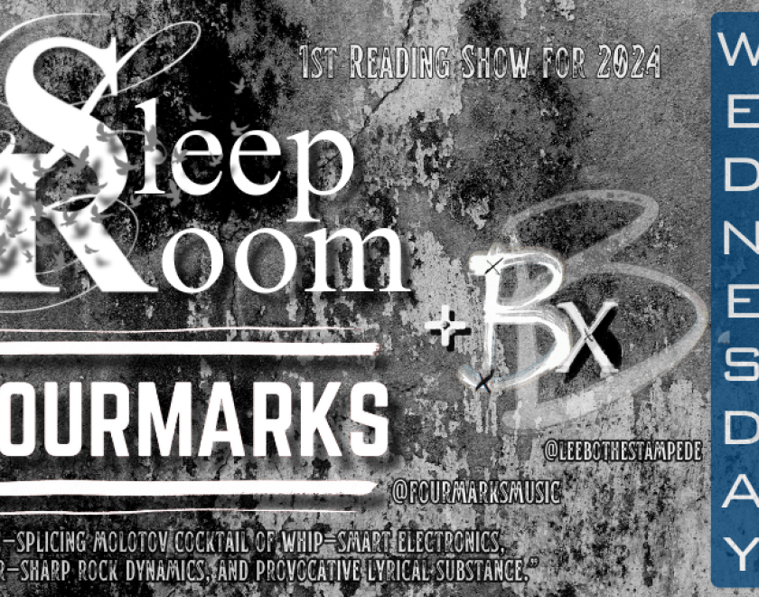 SLEEP ROOM  1st Reading Show for 2024  FOURMARKS (London)  “genre-splicing molotov cocktail of whip-smart electronics, razor-sharp rock dynamics, and provocative lyrical substance.”  With support from Bx from London  FREE ENTRY / 18+ ID Required