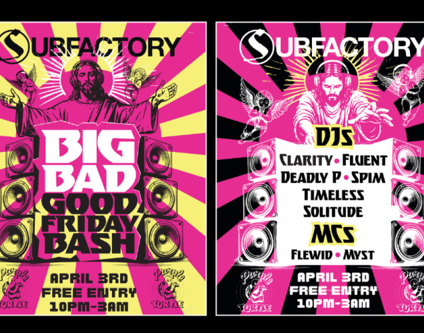 Friday 3rd April Subfactory presents our Big Bad Good Friday Bash with your Subfactory residents DJs & MCs  Turtle Bassment  FREE ENTRY / 18+ ID Required