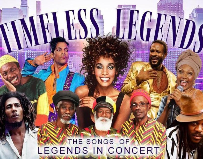 Promotional artwork. Photo collage of the acts this event pays tribute to including Whitney Houston, Prince, Bob Marley and more. Text reads 'Timeless Legends The Songs of Legends in Concert'.