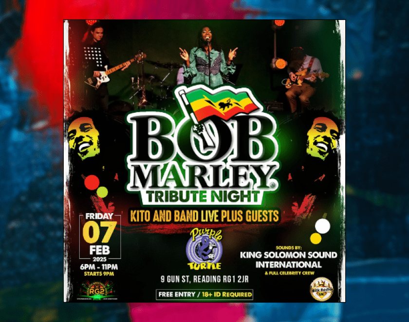 Come celebrate Bob Marley at The Purple Turtle A night dedicated to the man and his music Live band with Kito and guestsWith RG2 radio DJs FREE ENTRY / 18+ ID Required