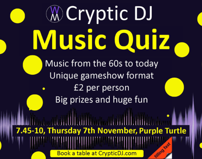 CRYPTIC DJ - MUSIC QUIZ  Popular music quiz returns to the Turtle  Music from the 60s to Today.  Rounds include: - Name That Tune - Pictures and Lyrics - Cryptic Links  £2pp Teams of 2 to 6  Book your table @ https://www.crypticdj.com/