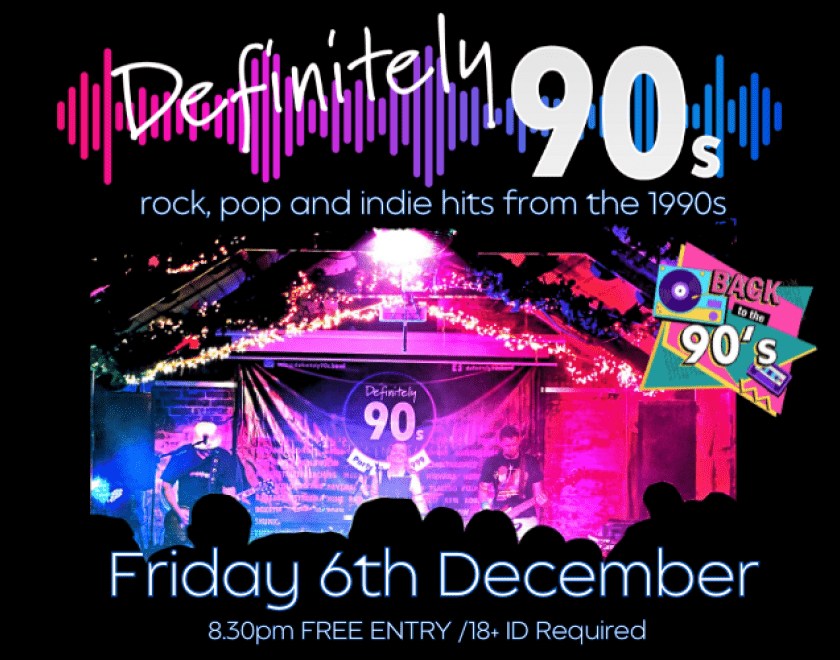 Definitely 90s - Rock and Pop hits from the 1990s FREE ENTRY / 18+ ID Required