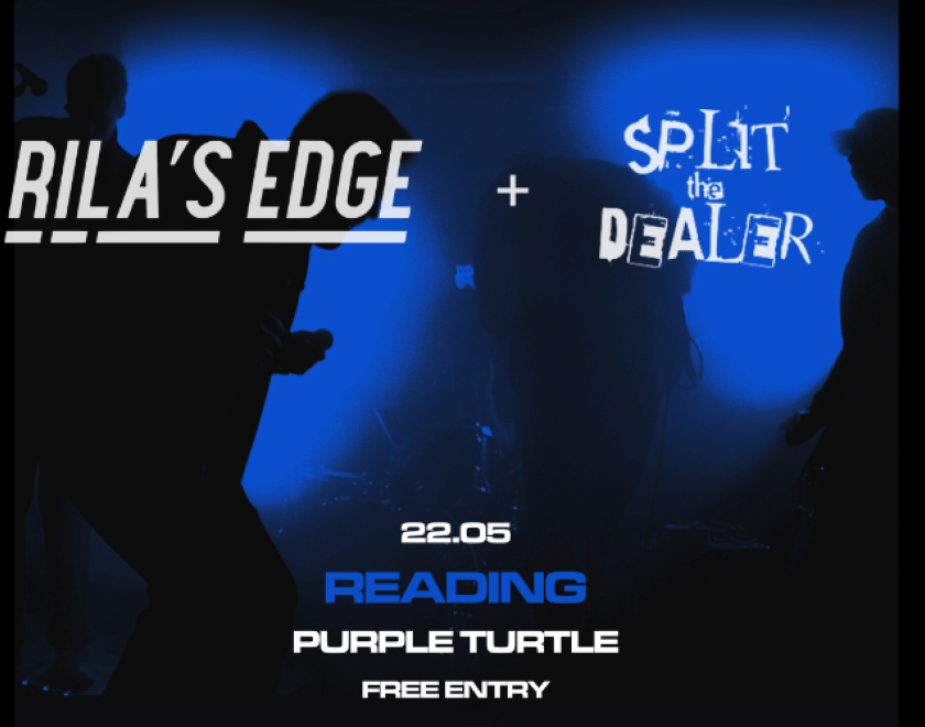 Rila's Edge 1st Reading show for 2026 with joint headline with Split The Dealer 1st Reading Show for 2026  FREE ENTRY 8+ ID Required