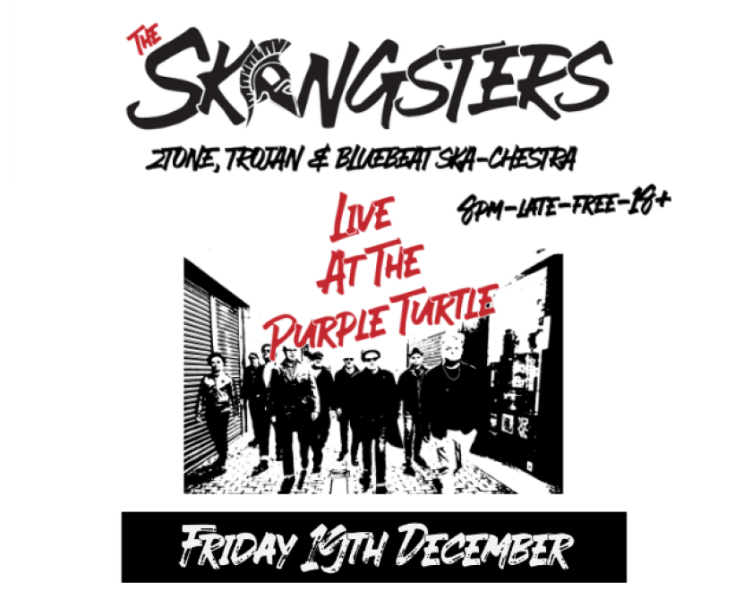The Skangsters 2Tone, Trojan and BlueBeat Ska-chestra FREE ENTRY //18+ ID Required