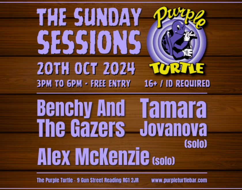 The Sunday Sessions  - Benchy And The Gazers - Tamara Jovanova (solo) - Alex McKenzie (solo)  FREE ENTRY 16+ / ID Required  UNDER 18s MUST BE ACCOMPANIED BY AN ADULT  The Sunday Sessions is aimed at profiding the opportunity for young bands and singer songwriters to play at The Turtle on a Sunday afternoon.