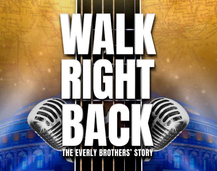 Walk Right Back The Everly Brothers' Story Oct 2025 at The Hexagon 