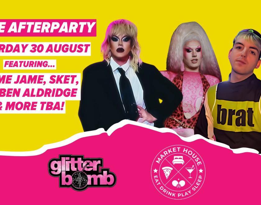 Bright yellow and pink poster for a “Pride Afterparty” on Saturday 30 August featuring Dame Jame, Sket, DJ Ben Aldridge, and more. Includes three performers in colorful outfits and makeup, with Glitterbomb and Market House logos at the bottom.