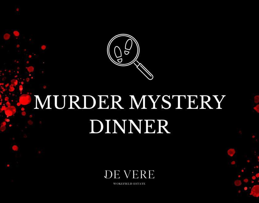 The image has a black background with red blood splatters on it. The words "Murder Mystery Dinner" are written in white and there is a graphic with a magnifying glass with footsteps in it.
