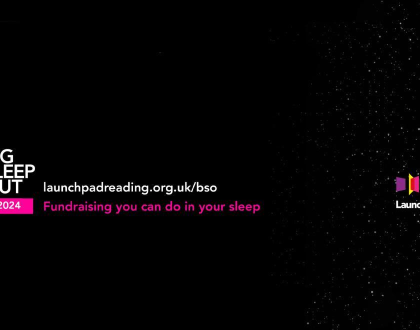 Launchpad’s Big Sleep Out is back and taking place on the beautiful University of Reading campus