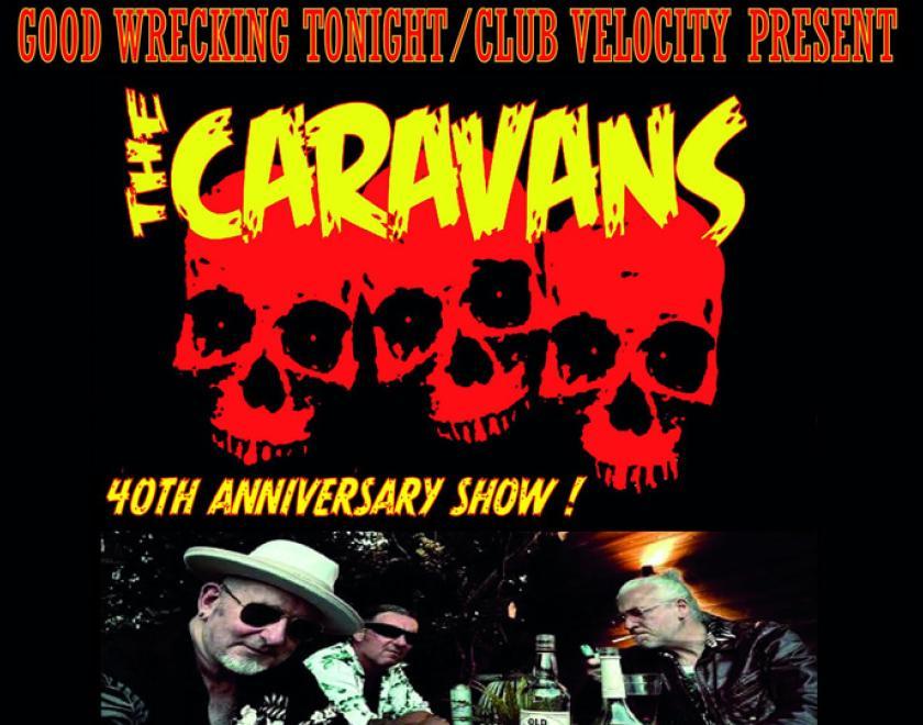 Club Velocity/Good Wrecking Tonight Presents The Caravans