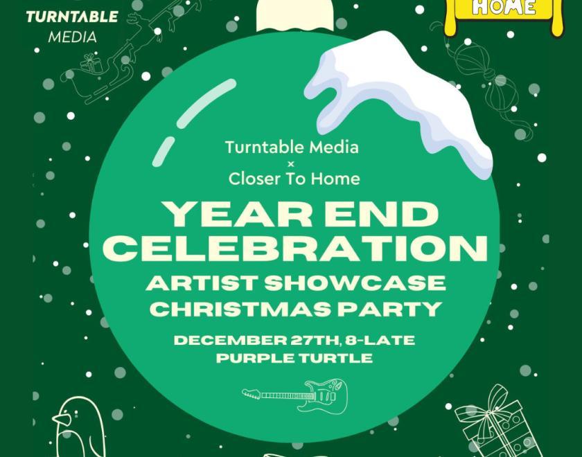 Closer to Home / Turntable Media Year End Celebration