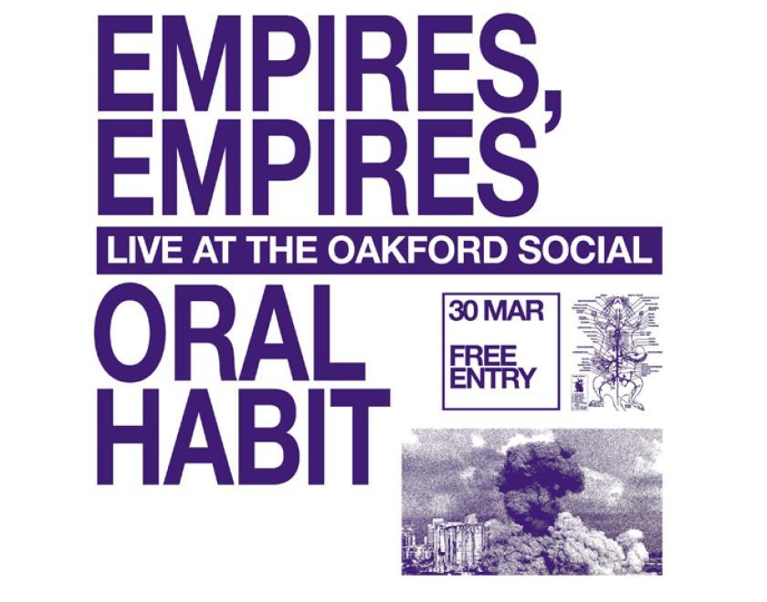 Empires, Empires + Oral Habit