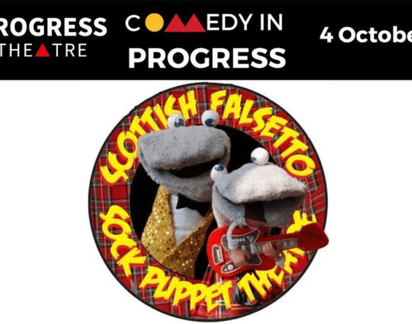 Comedy In Progress: Scottish Falsetto Sock Puppet Theatre