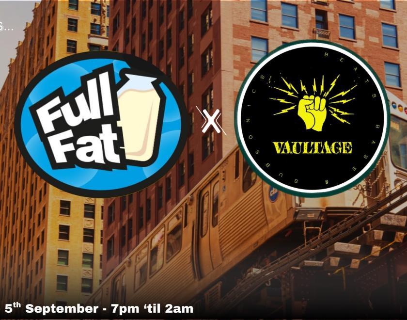 Full Fat & Vaultage at Milk bar