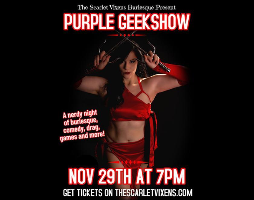 Poster for the Scarlet Vixens' Purple Geekshow featuring a cabaret performer dressed as Marvel Comics hero Electra in a red outfit