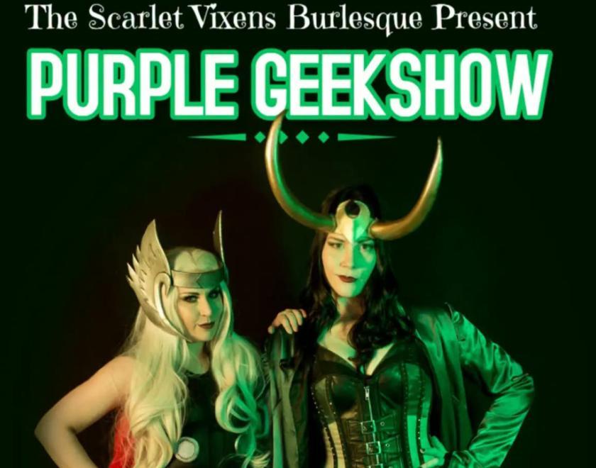 Poster for the Scarlet Vixens' Purple Geekshow featuring cabaret performers dressed as sexy versions of Marvel Comics characters Thor and Loki