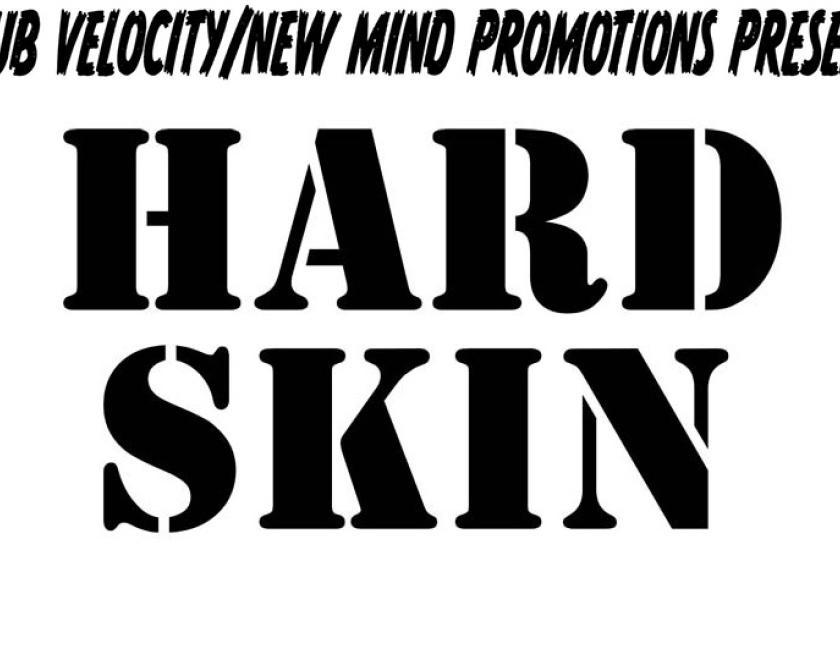 Club Velocity/New Mind presents: Hard Skin