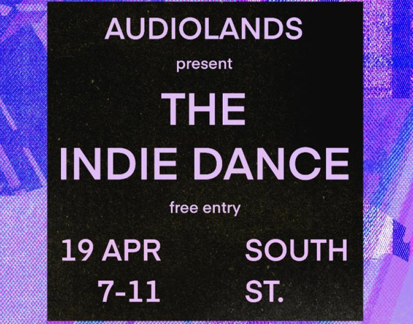 Audiolands Present: The Indie Dance