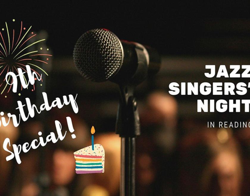 Jazz Singers' Night in Reading - 9th Birthday Celebration!