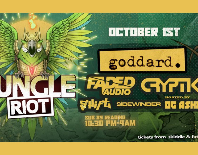 Riot Promotions presents: Goddard, Cryptik, Faded Audio + more