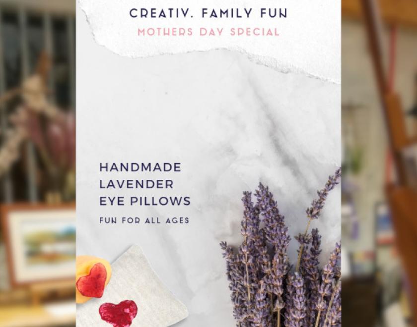 FAMILY FUN – Mother’s Day Special: Lavender Eye Pillows