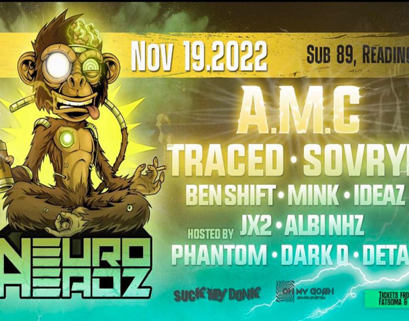 Neuroheadz Present: A.M.C / Traced / Sovryn & more