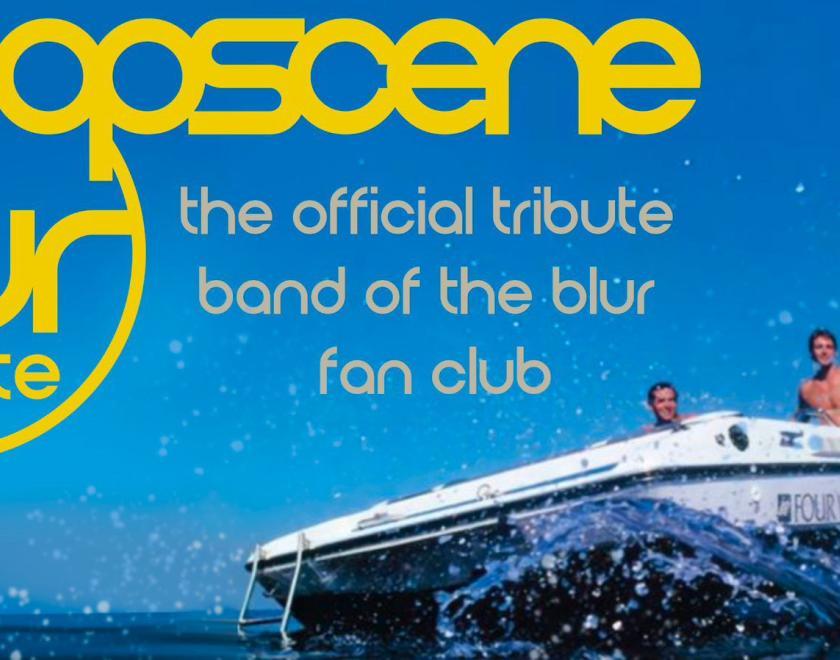 poster for Popscene - Blur Tribute with an image of a speedboat on the sea
