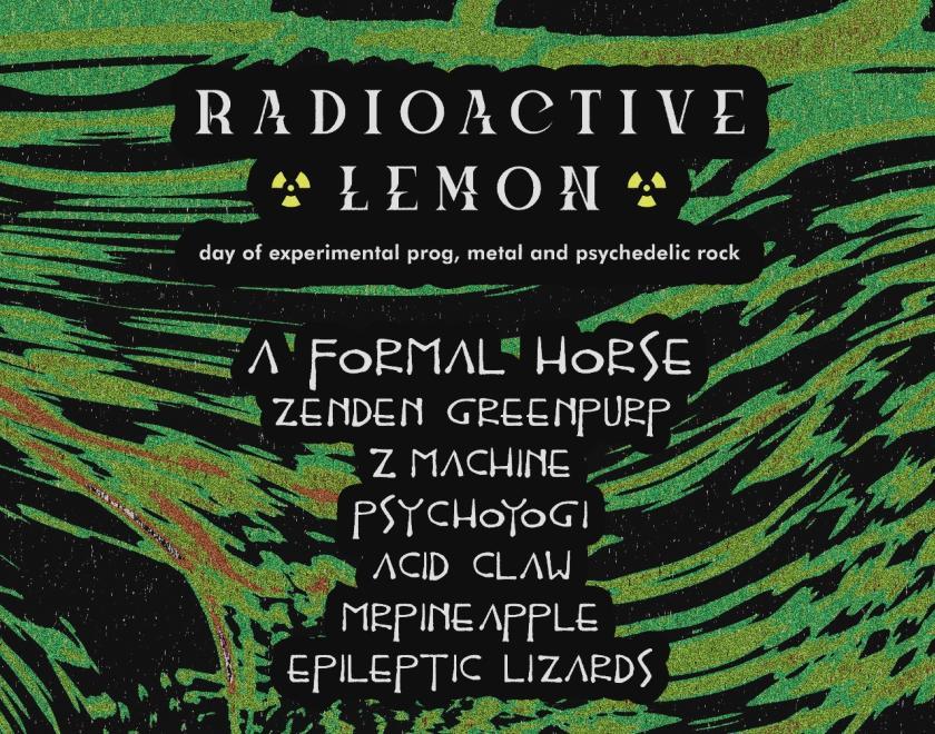 Poster for Radioactive Lemon event listing the acts performing against a psychedelic green patterned background