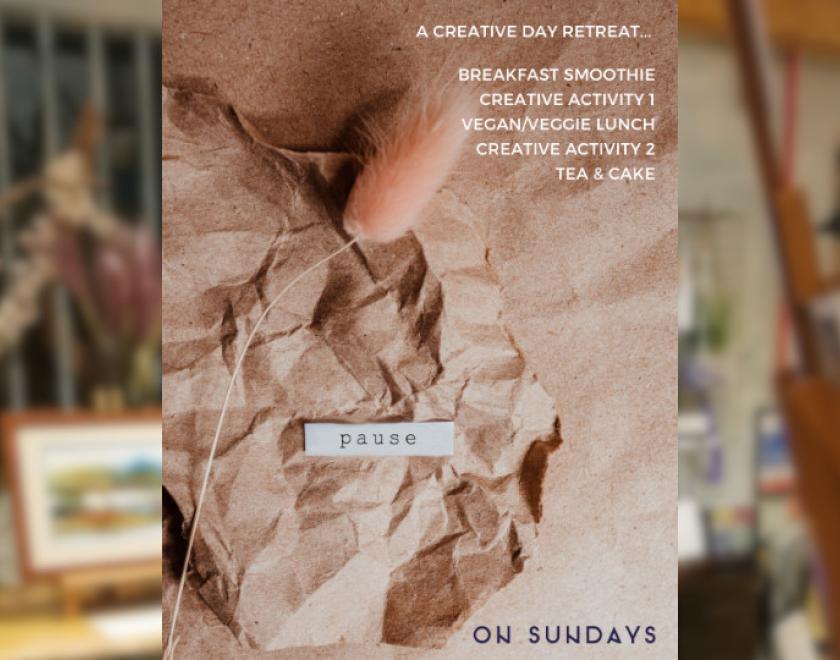 PAUSE. ON SUNDAY: Creative Day Retreat