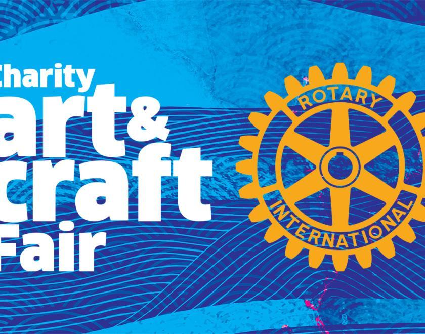 Rotary Charity Art & Craft Fair 2023