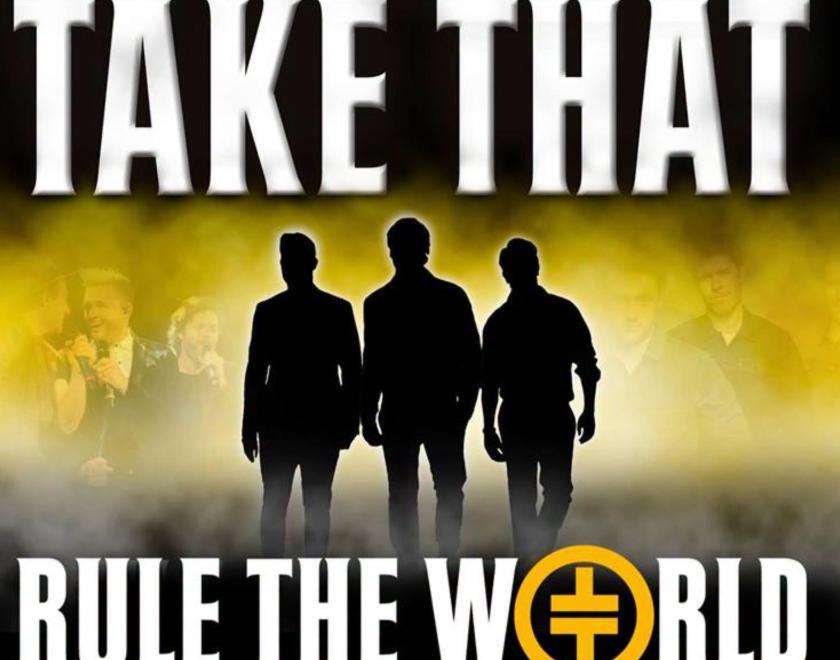 sillhoutte image of three men with the words "take that" above and "rule the world" below