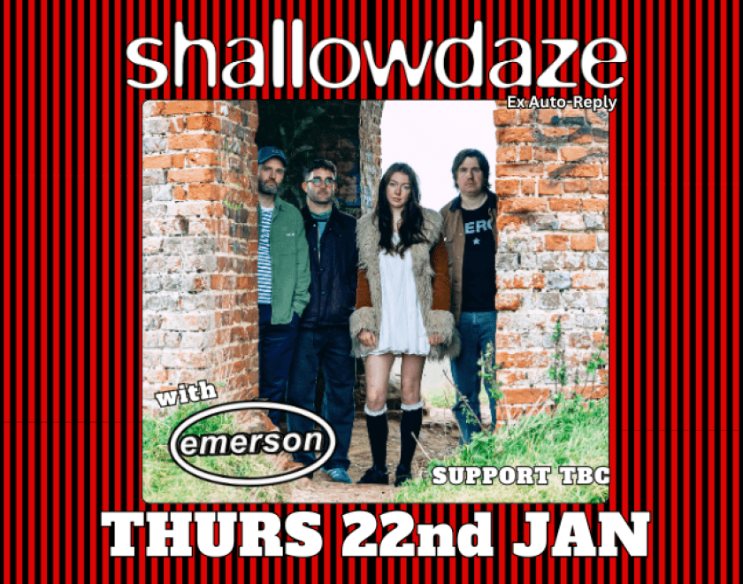 @shallowdaze.band  (Ex AUTO-REPLY) 1st Show as the new band Post-punk / shoegaze suffused alternative rock band from Reading.  With @emerson.band_ back at the Turtle Support TBC 8PM // FREE ENRTY // 18+ ID Required