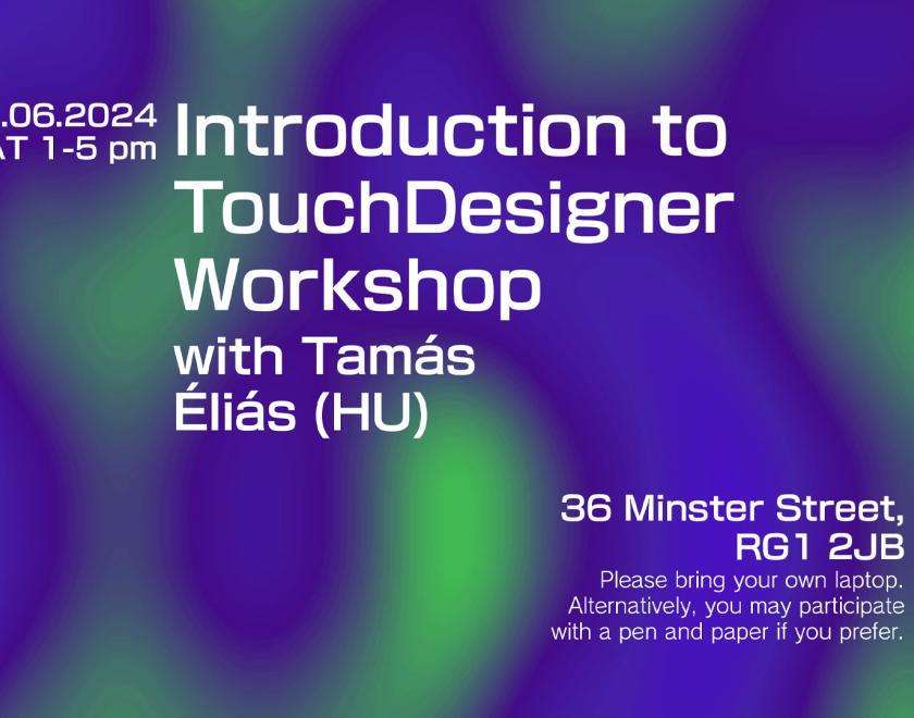 Introduction to Touchdesigner with Tamás Éliás (HU)